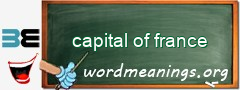 WordMeaning blackboard for capital of france